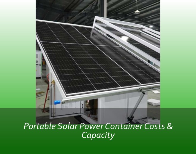 Portable Solar Power Container Costs & Capacity